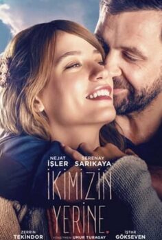 İkimizin Yerine Film İzle