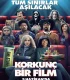 Korkunç Bir Film İzle